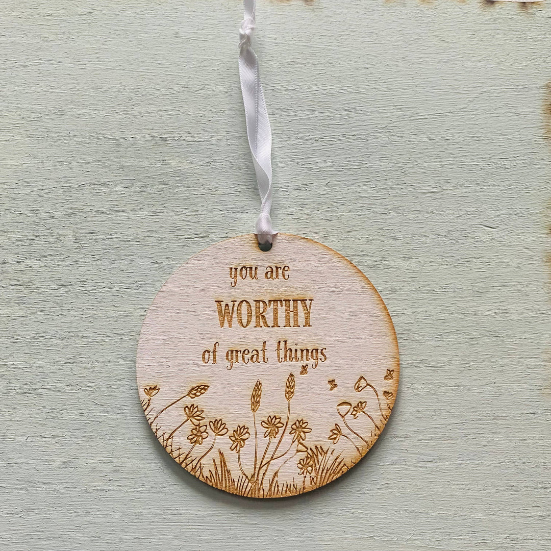 You are Worthy Hanging Affirmation Decoration