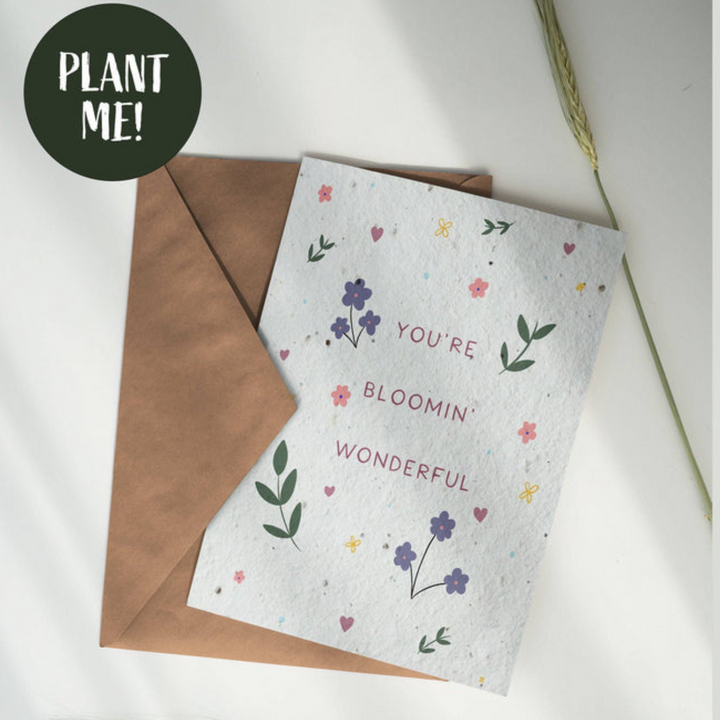 You are Blooming Wonderful Plantable Card