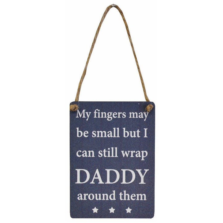 My Fingers Daddy Mini Metal Sign