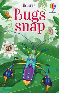 Book cover of 'Bugs Snap' by Usborne with illustrations of bugs and flowers on a green background.