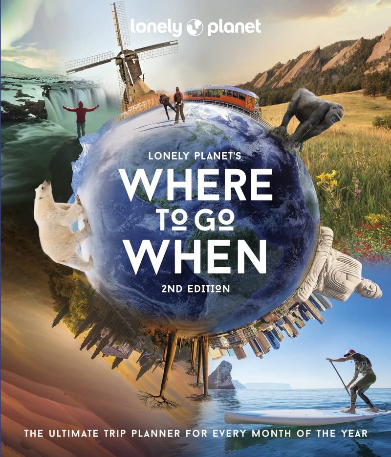 Cover of the Lonely Planet book 'Where to Go When' featuring a collage of colorful images from various travel destinations, with a globe at the center emphasizing the travel theme.