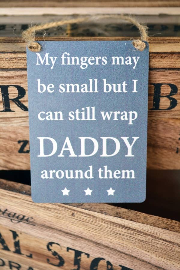 My Fingers Daddy Mini Metal Sign