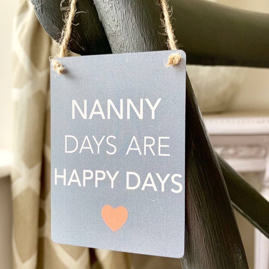 Nanny Days Mini Metal Sign, 9cm