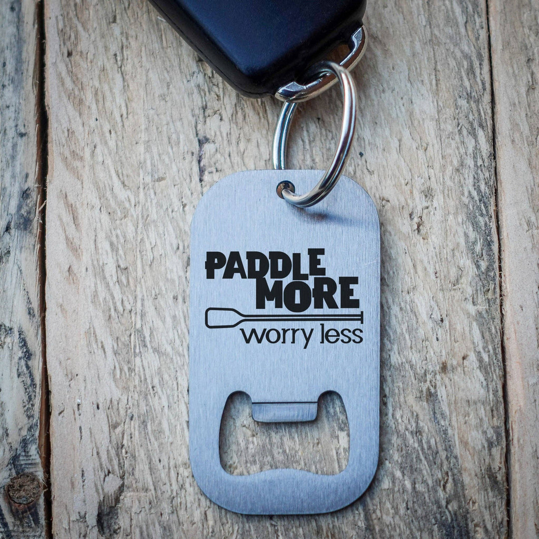 Paddle More Worry Less Key Ring Stainless Bottle Opener